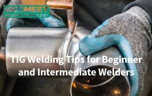 TIG Welding Tips for Beginner and Intermediate Welders.jpg
